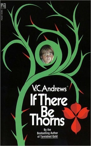 If There Be Thorns (1981) by V.C. Andrews