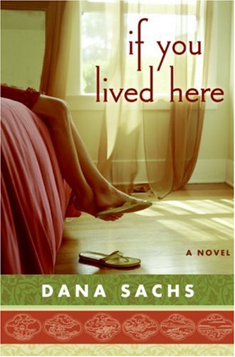 If You Lived Here (2007) by Dana Sachs