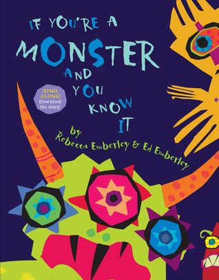 If You're A Monster And You Know It (2010) by Rebecca Emberley