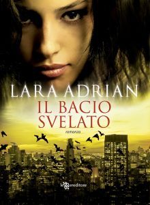 Il bacio svelato (2011) by Lara Adrian