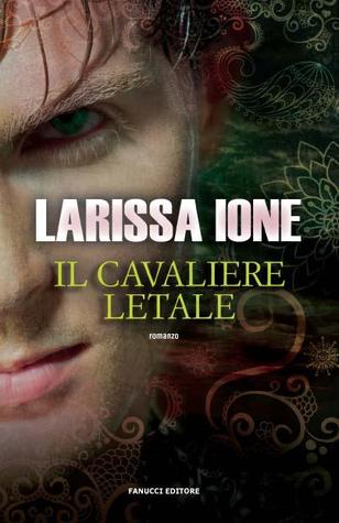 Il cavaliere letale (2013) by Larissa Ione