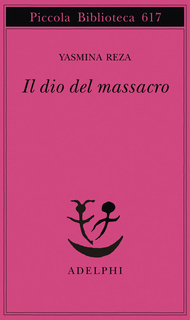 Il dio del massacro (2011) by Yasmina Reza