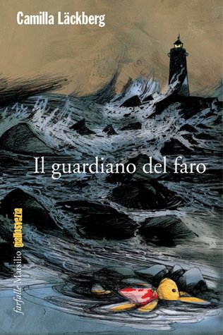 Il guardiano del faro (2009) by Camilla Läckberg