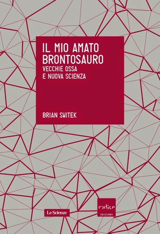 Il mio amato brontosauro - vecchie ossa e nuova scienza (2013)