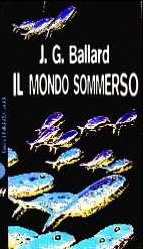 Il mondo sommerso (1998) by J.G. Ballard