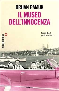 Il museo dell'innocenza (2008) by Orhan Pamuk