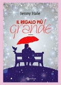 Il regalo più grande (2014) by Jenny  Hale