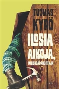 Ilosia aikoja, Mielensäpahoittaja (2014)