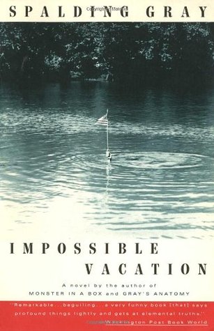 Impossible Vacation (1993) by Spalding Gray