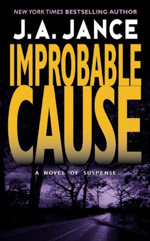 Improbable Cause (2005) by J.A. Jance