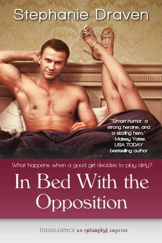 In Bed with the Opposition (2012) by Stephanie Draven