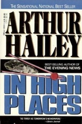 In High Places (1986) by Arthur Hailey