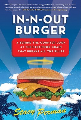 In-N-Out Burger: A Behind-the-Counter Look at the Fast-Food Chain That Breaks All the Rules (2009)