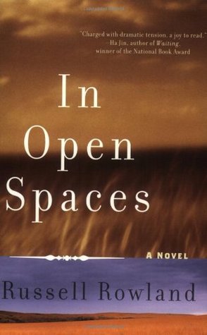 In Open Spaces (2002) by Russell Rowland