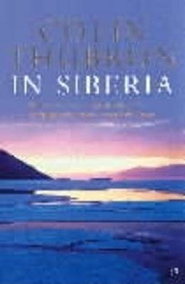 In Siberia (2015) by Colin Thubron