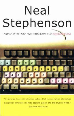 In the Beginning...Was the Command Line (1999) by Neal Stephenson