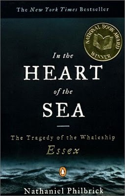 In the Heart of the Sea: The Tragedy of the Whaleship Essex (2001) by Nathaniel Philbrick