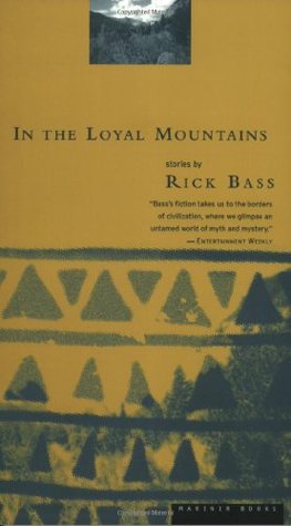 In the Loyal Mountains (1997) by Rick Bass