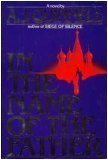 In the Name of the Father (1987) by A.J. Quinnell