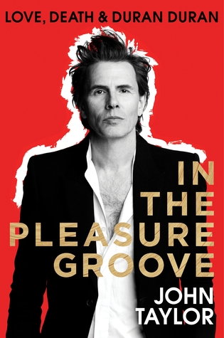 In The Pleasure Groove: Love, Death, and Duran Duran (2012)