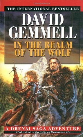 In the Realm of the Wolf (1998) by David Gemmell