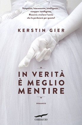 In verità è meglio mentire (2009) by Kerstin Gier
