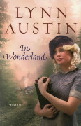 In Wonderland (2011) by Lynn Austin