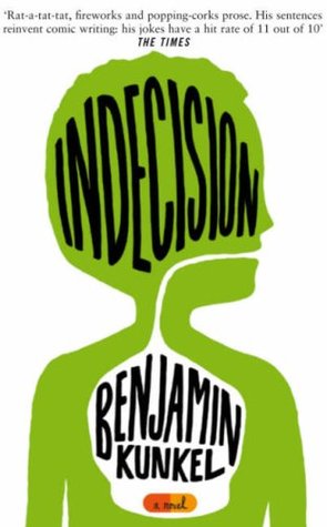 Indecision (2006) by Benjamin Kunkel