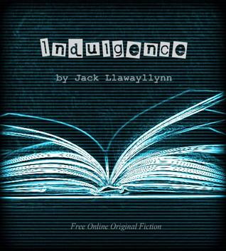 Indulgence (2000) by Jack Llawayllynn