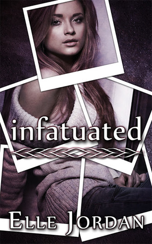 Infatuated (2013) by Elle Jordan