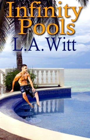 Infinity Pools (2011) by L.A. Witt