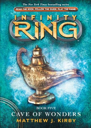 Infinity Ring Book 5: Cave of Wonders (2013) by Matthew J. Kirby