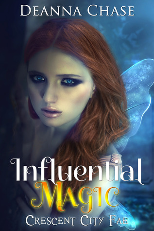Influential Magic (2013) by Deanna Chase