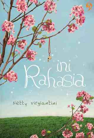 Ini Rahasia (2010) by Netty Virgiantini