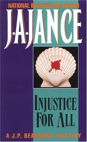 Injustice for All (1990) by J.A. Jance