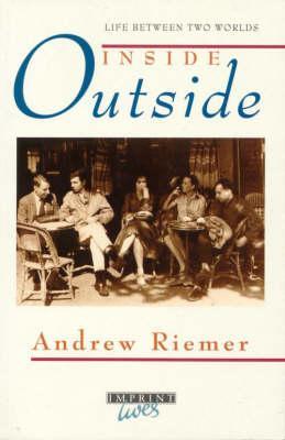 Inside Outside: Life Between Two Worlds (1992) by A.P. Riemer