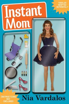 Instant Mom (2013) by Nia Vardalos