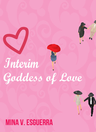 Interim Goddess of Love (2012) by Mina V. Esguerra