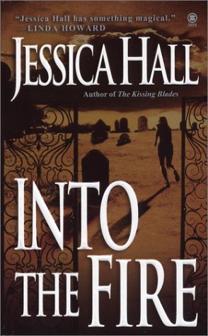 Into the Fire (2004) by Jessica Hall