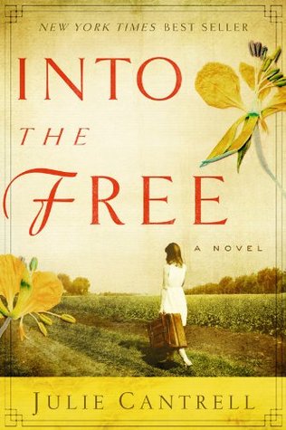 Into the Free (2012) by Julie Cantrell