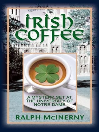 Irish Coffee (2004) by Ralph McInerny