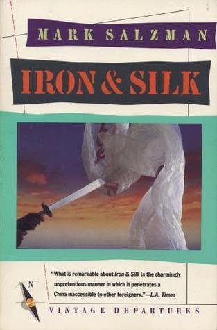 Iron and Silk (1987) by Mark Salzman