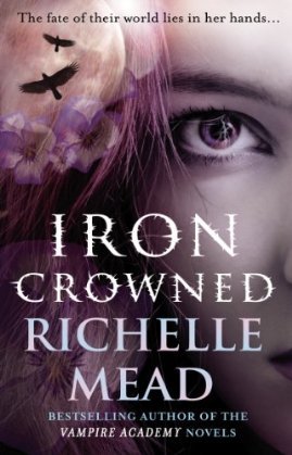 Iron Crowned (2011) by Richelle Mead