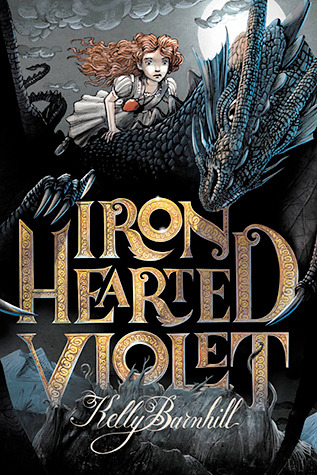 Iron Hearted Violet (2012) by Kelly Barnhill