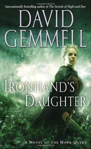 Ironhand's Daughter (2004) by David Gemmell