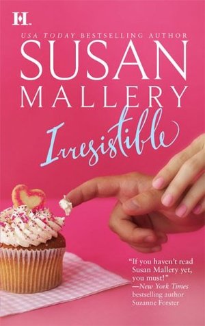 Irresistible (2006) by Susan Mallery