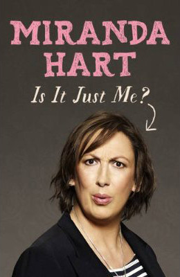 Is It Just Me? (2012) by Miranda Hart