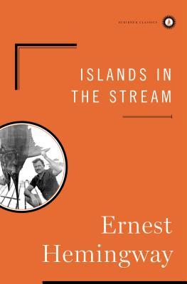 Islands in the Stream (2003) by Ernest Hemingway