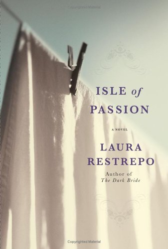 Isle of Passion (2005) by Laura Restrepo