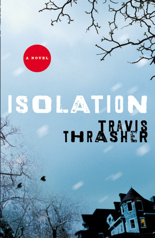 Isolation (2008) by Travis Thrasher